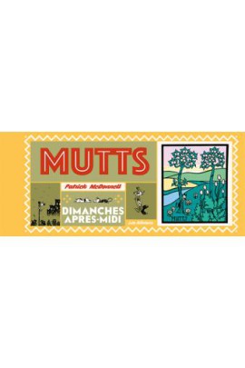 MUTTS : DIMANCHES APRES-MIDI