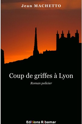 COUP DE GRIFFES A LYON