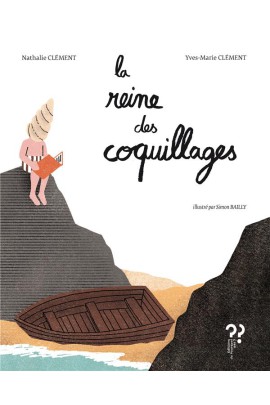 LA REINE DES COQUILLAGES