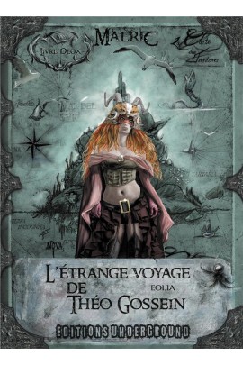 L'ETRANGE VOYAGE DE THEO GOSSEIN - LIVRE DEUX : EOLIA