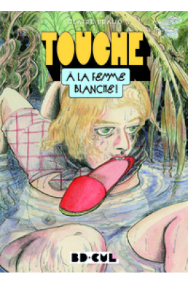 TOUCHE A LA FEMME BLANCHE