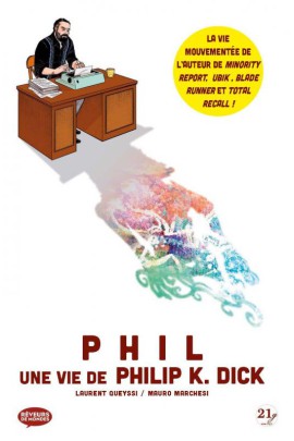PHIL. UNE VIE DE PHILIP K. DICK