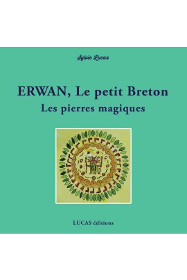 ERWAN, LE PETIT BRETON LES PIERRES MAGIQUES