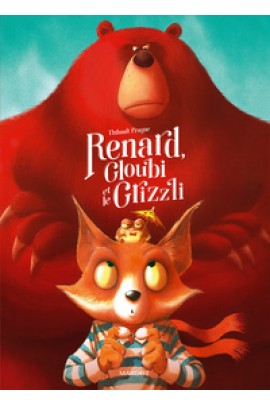 RENARD, GLOUBI ET LE GRIZZLI