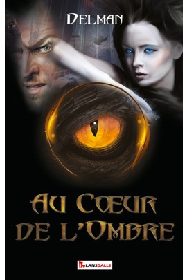 AU COEUR DE L'OMBRE