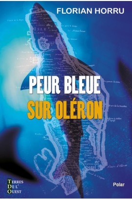 PEUR BLEUE SUR OLERON