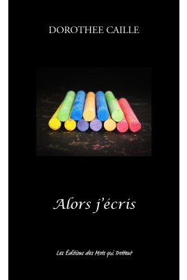 ALORS J'ECRIS