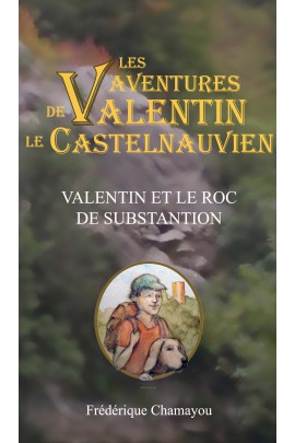 VALENTIN ET LE ROC DE SUBSTANTION